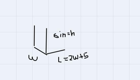 43 pointThe length of a rectangular box is 5 inches longer than twice the width (x).The height is 6 inches.Which