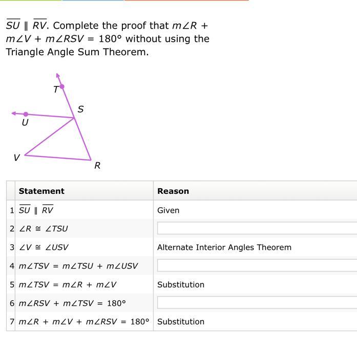 SURV. Complete the proof that mR+mV+mRSV=180 without using the Triangle Angle Sum Theorem.