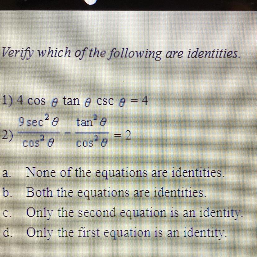 Verify which of the following are identities. 