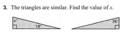 3. The triangles are similar. Find the value of x.