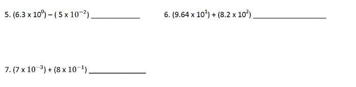 PLS HELP IM SUPPOSED TO ANSWER THEM IN SCIENTIFIC NOTATION BUT I DON'T UNDERSTAND THESE ONES PLS NO TROLLS