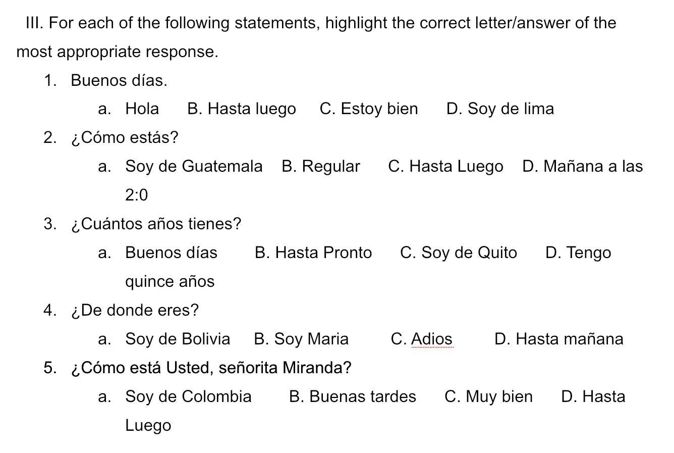 Can Someone Answer My Questions. JUST FOR THE ONES WHO KNOWS AND SPEAK SPANISH!! PLZZIMA GIVE YOU POINTSSSSSSS!