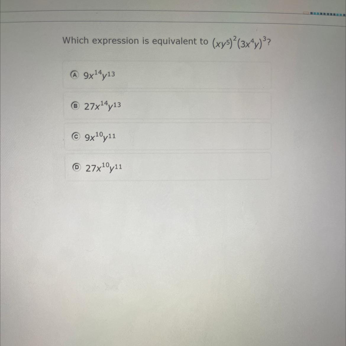 Which expression is equivalent to (xy^5)^2(3x^4y)^3?