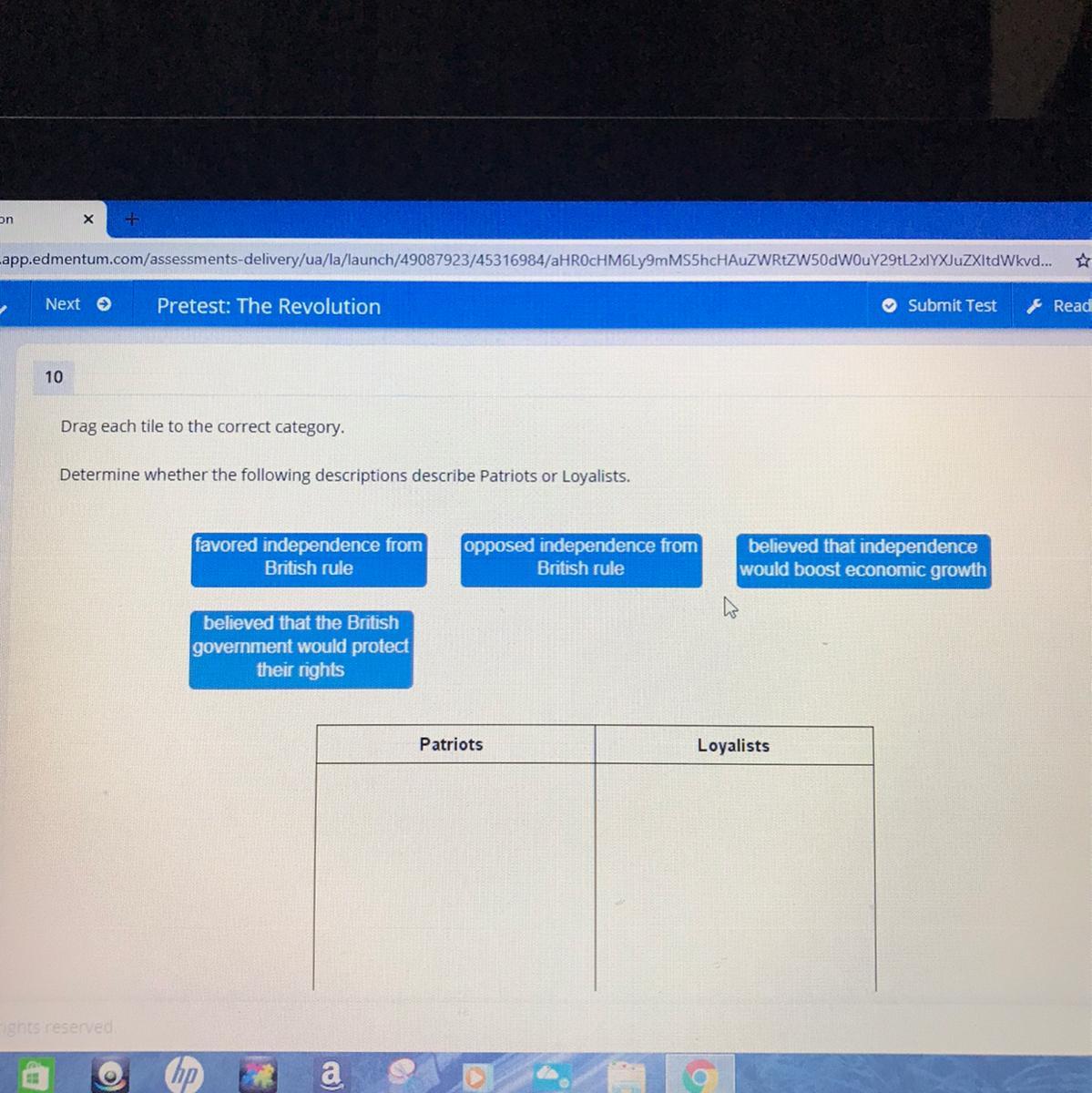 Drag each tile to the correct category.Determine whether the following descriptions describe Patriots