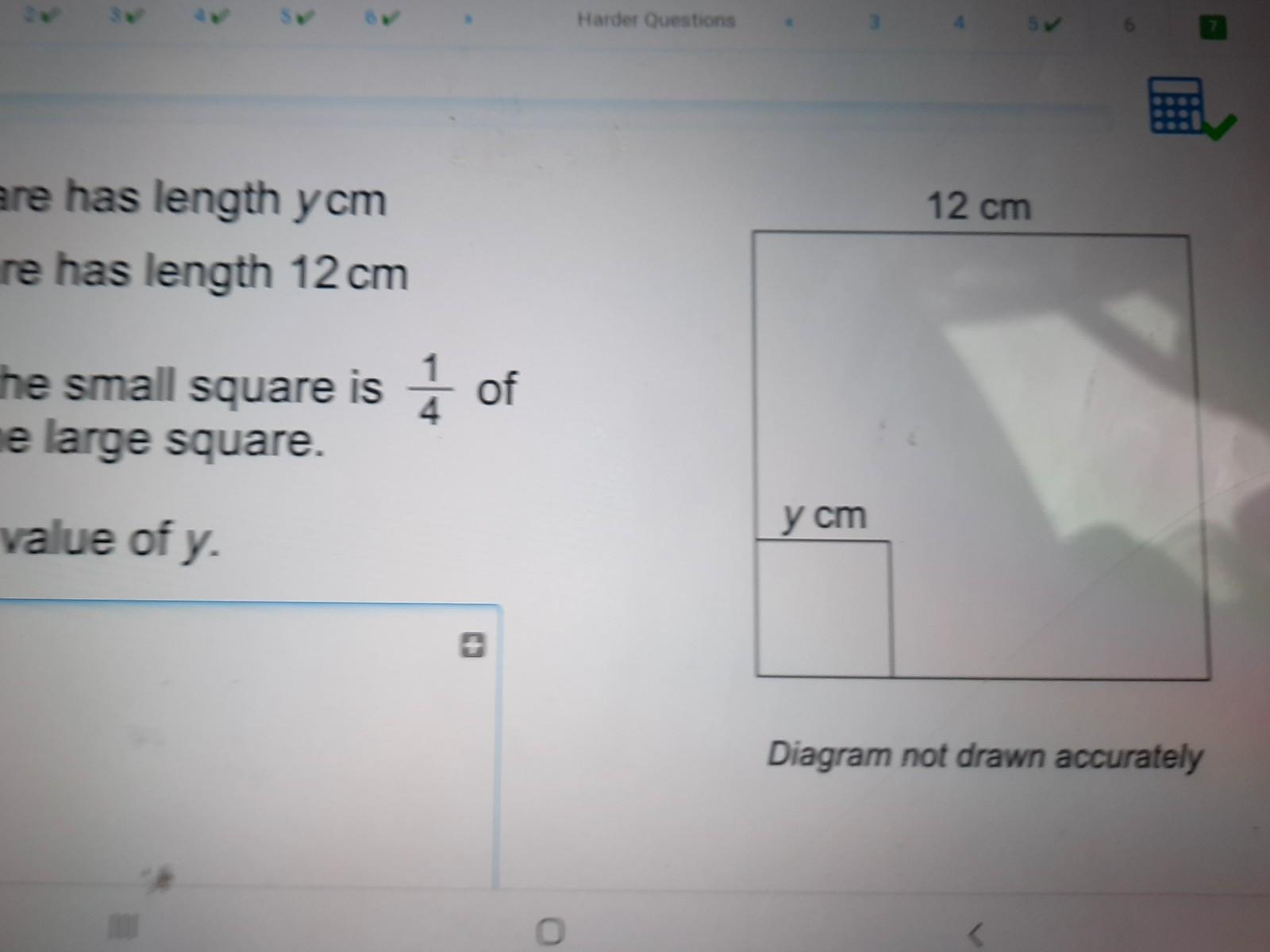 A small square has length y cm.A large square has length 12 cm.The area of the small square is 1/4 of
