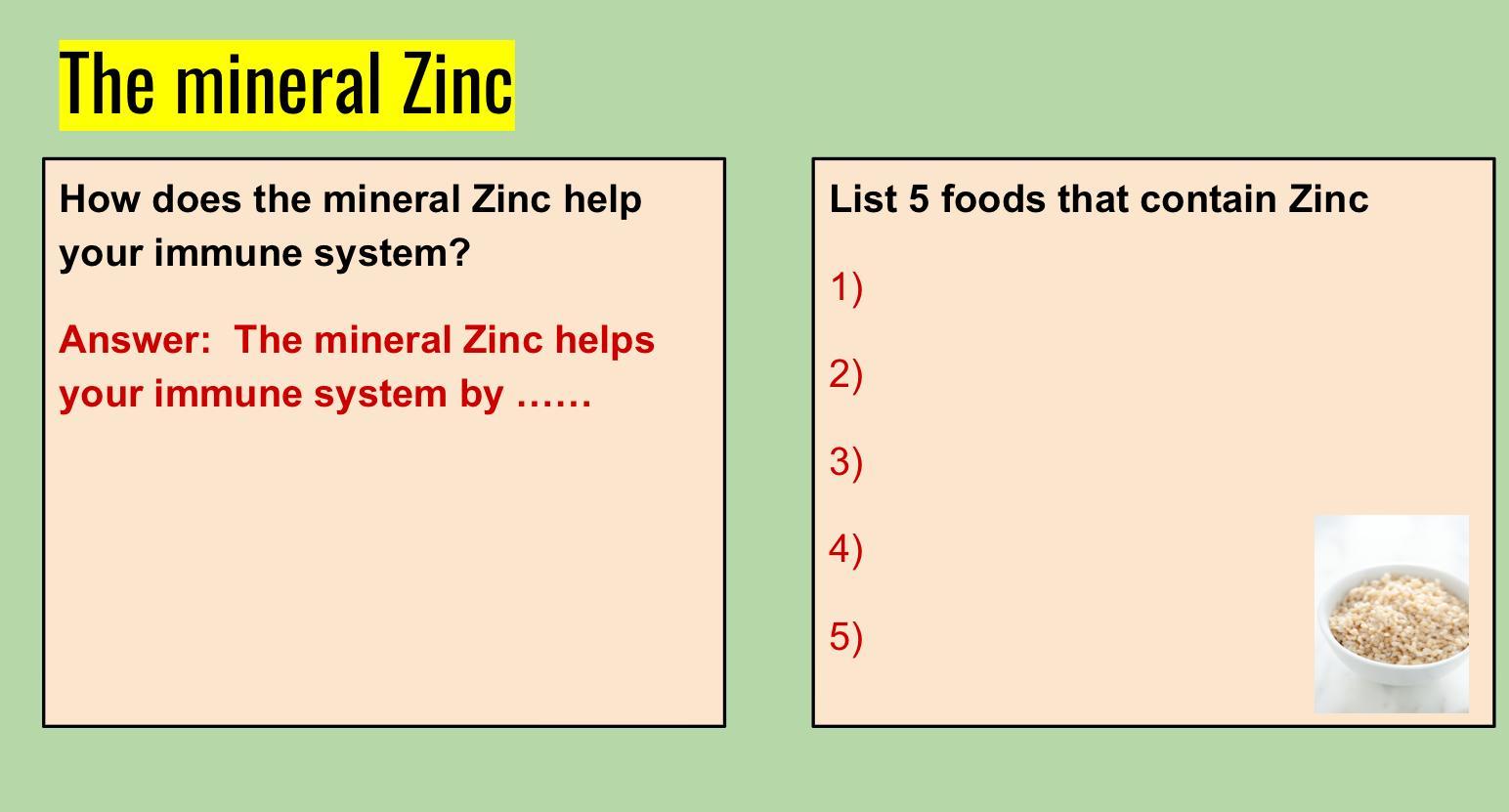 The Mineral Zinc I Need Box 1 and box 2 filled out in the slide NO LINKS