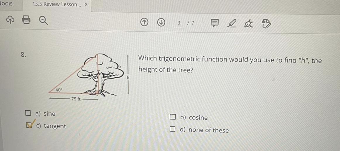 8) help pls I have the answer I just need to show the workWhich trigonometric function would you use