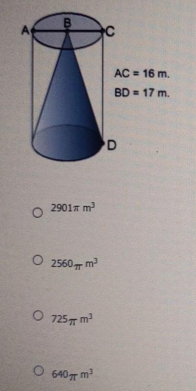 Find the volume of the space inside the right cylinder that is not filled by the right cone below.AC=16BD=17