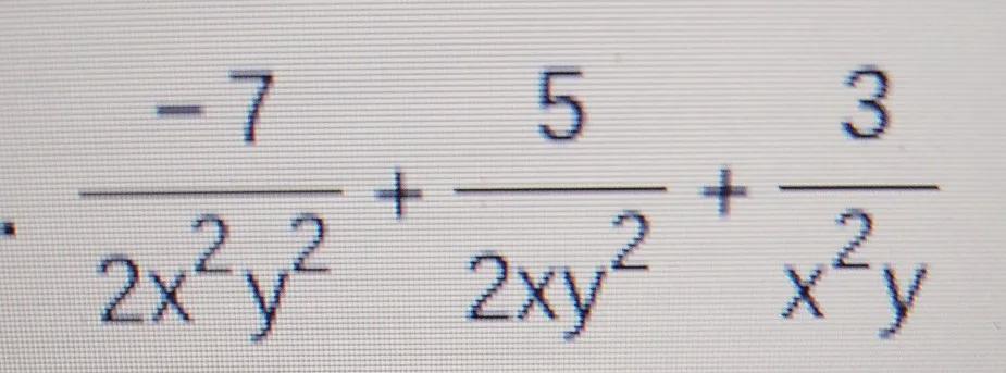 solve the following: a. 1/14 - 3 1/8 b. -7/2x^2y^2. + 5/2xy^2 + 3/x^2yc. -2 1/3 + 1 1/9