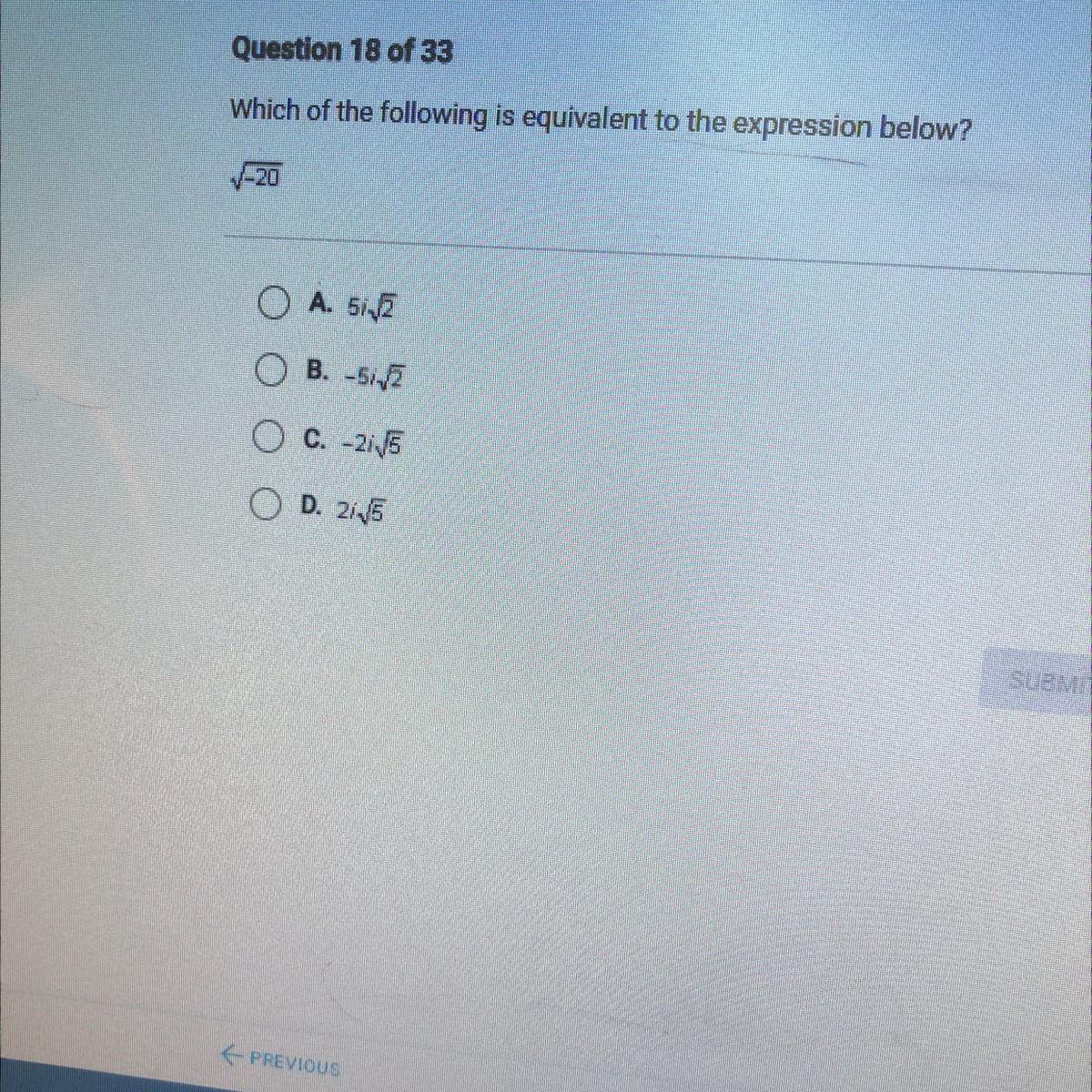 Which of the following is equivalent to the expression below?O A SiOB. -5,5O C. -2,5O D. 225