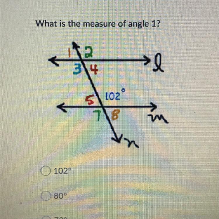 What Is The Measure Of Angle 1? A: 102 DegreesB: 80 DegreesC: 78 DegreesD: 88 Degrees