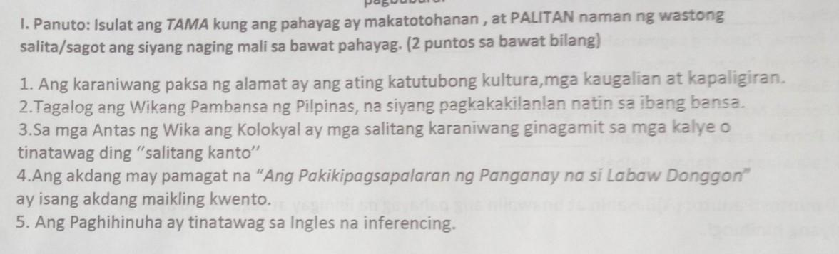 1. Panuto: Isulat ang TAMA kung ang pahayag ay makatotohanan, at PALITAN naman ng wastongsalita/sagot