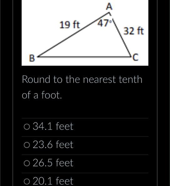 Find the length of the missing side for the triangle below:Round to the nearest tenth of a foot.
