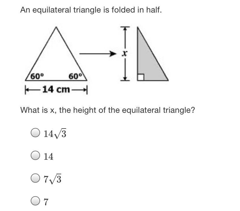 An equilateral triangle is folded in half.IN60 6014 cm-4What is x, the height of the equilateral triangle?O