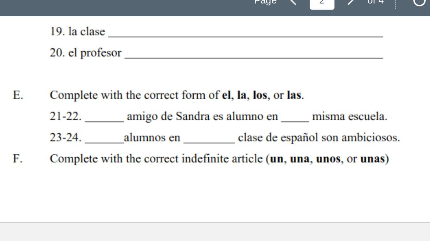 Spanish help? Thanks, only 2 questions ~ Use the correct form of "el" "la" "los" or "las"
