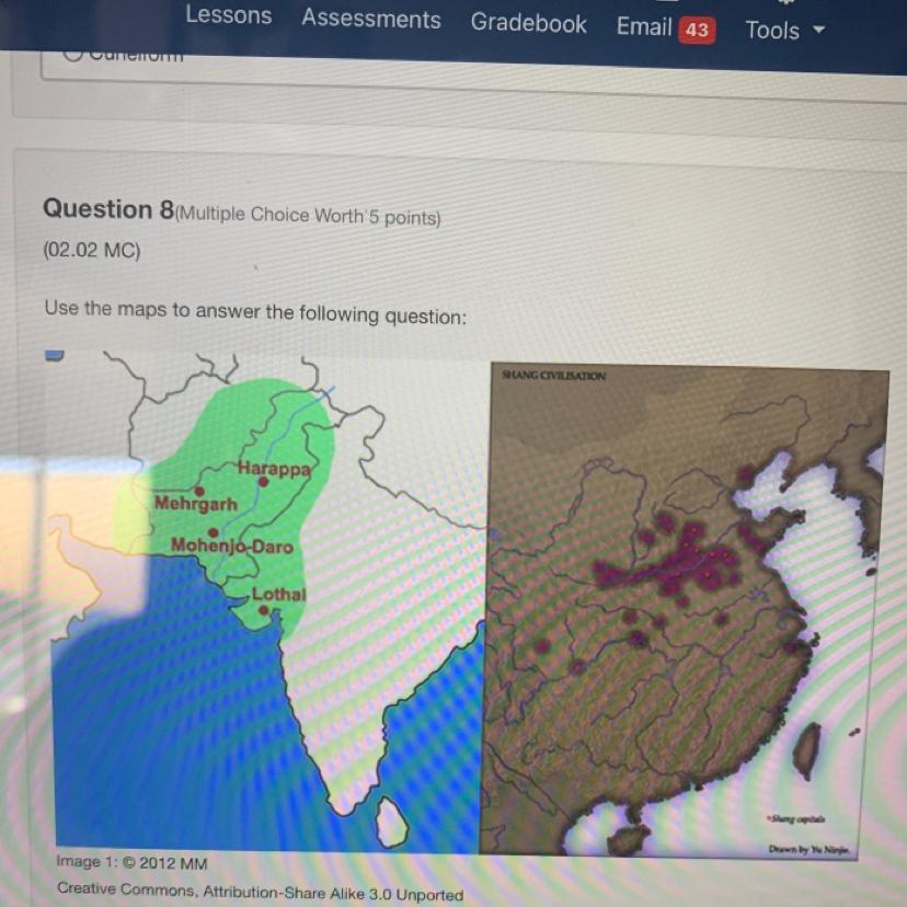 These maps show ancient settlements in India and China. Which statement is true about the location of