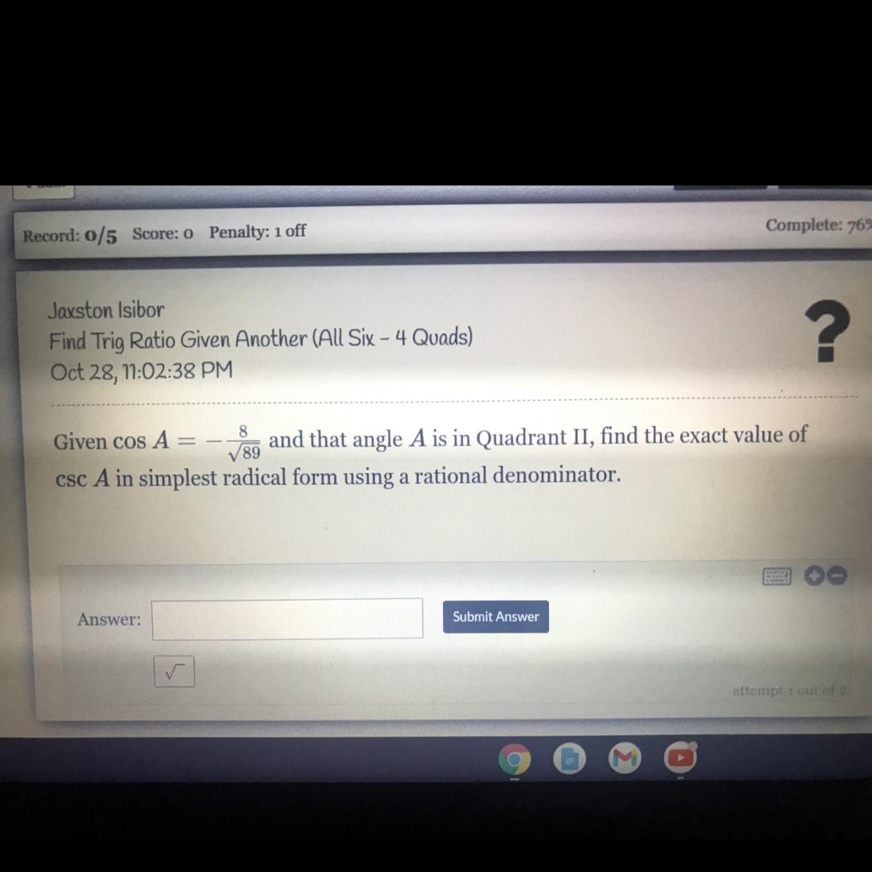 Given Cos A = And That Angle A Is In Quadrant II, Find The Exact Value OfAcsc A In Simplest Radical Form