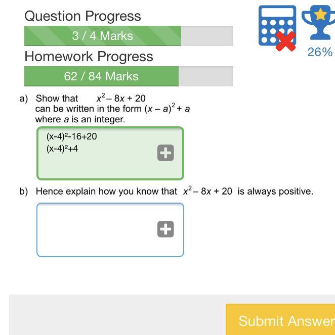 Explain how you know that x^2-8x+20 is always positive. Please help.