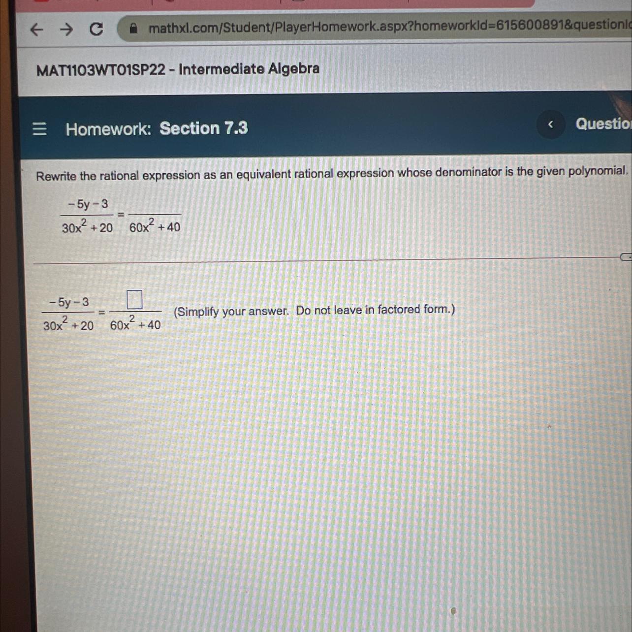 Rewrite the rational expression as an equivalent rational expression whose denominator is the given polynomial