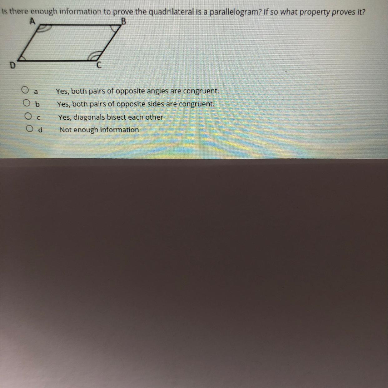 Is there enough information to prove the quadrilateral is a parallelogram if so what property proves