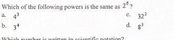 Wich of the following powers is the same as 2^5