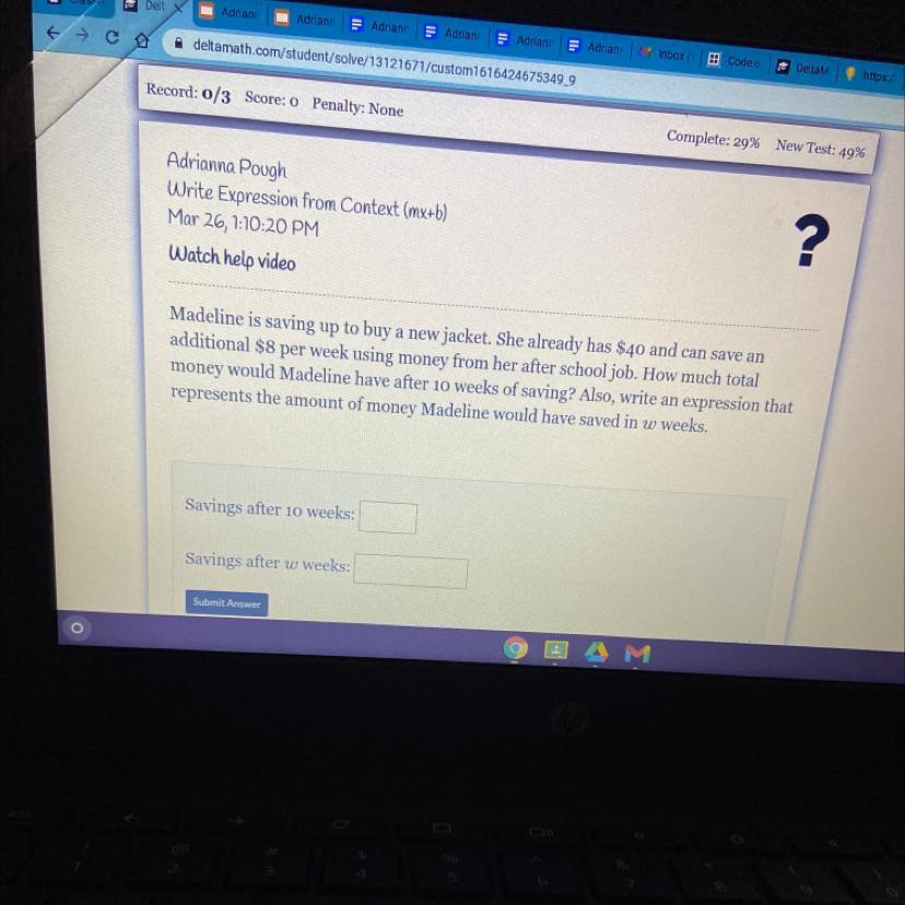 Madeline is saving up to buy a new jacket. She already has $40 and can save anadditional $8 per week