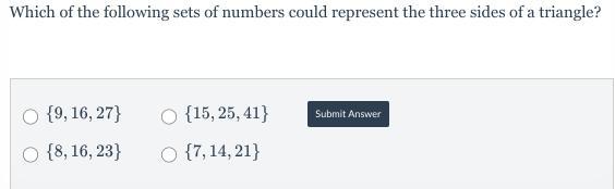 Which of the following sets of numbers could represent the three sides of a triangle?