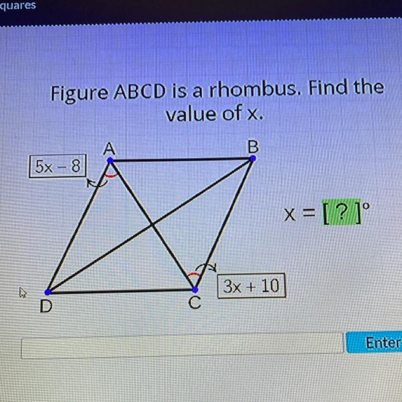 Figure ABCD is a rhombus. Find thevalue of x.B5x-8DA3x + 10x = [?]