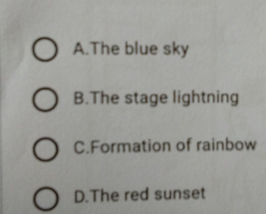 16. Which phenomenan shows the effect of light dispersion? *