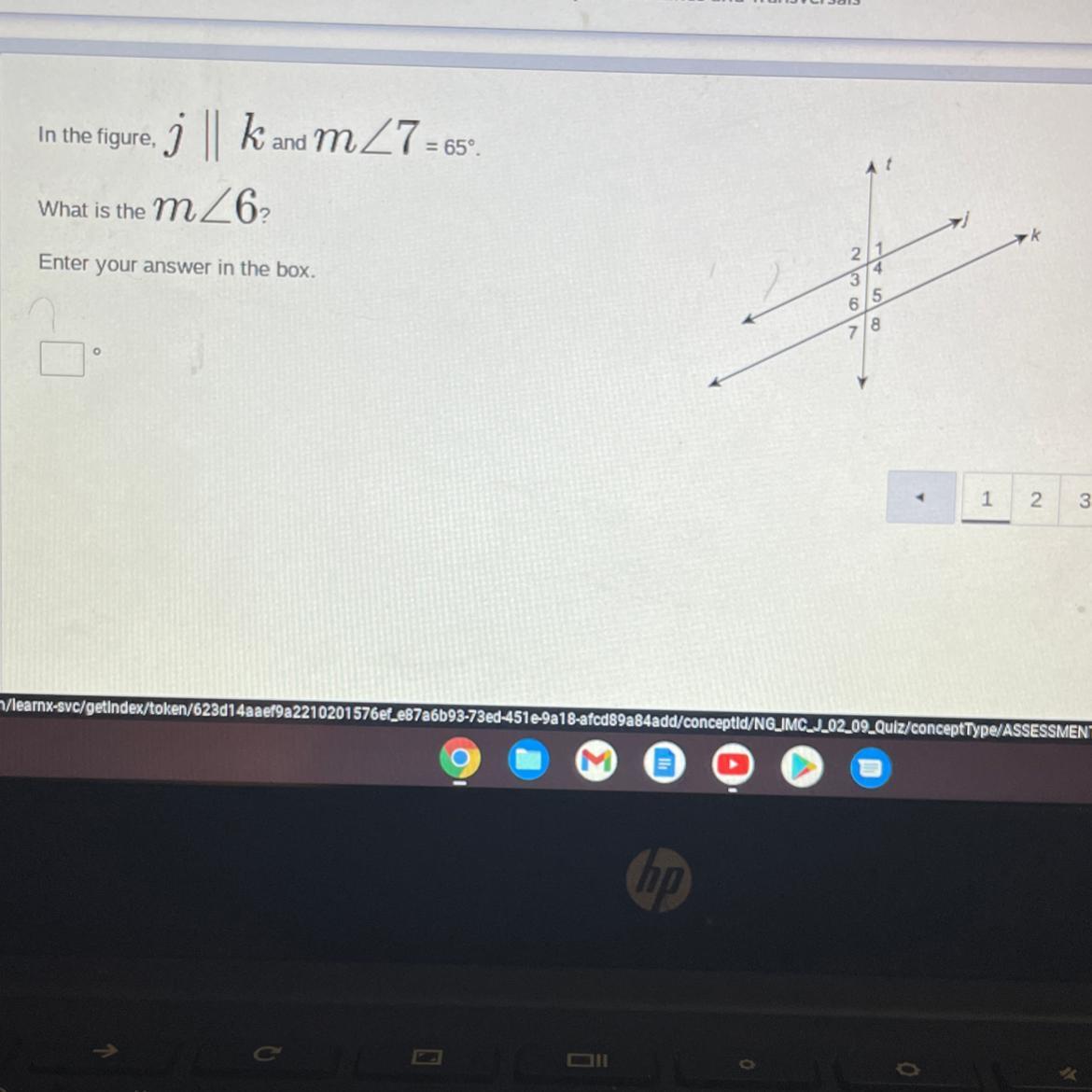 HELPPPP!In the figure, j || k and MZ7=659What is the mZ62Enter your answer in the box.68