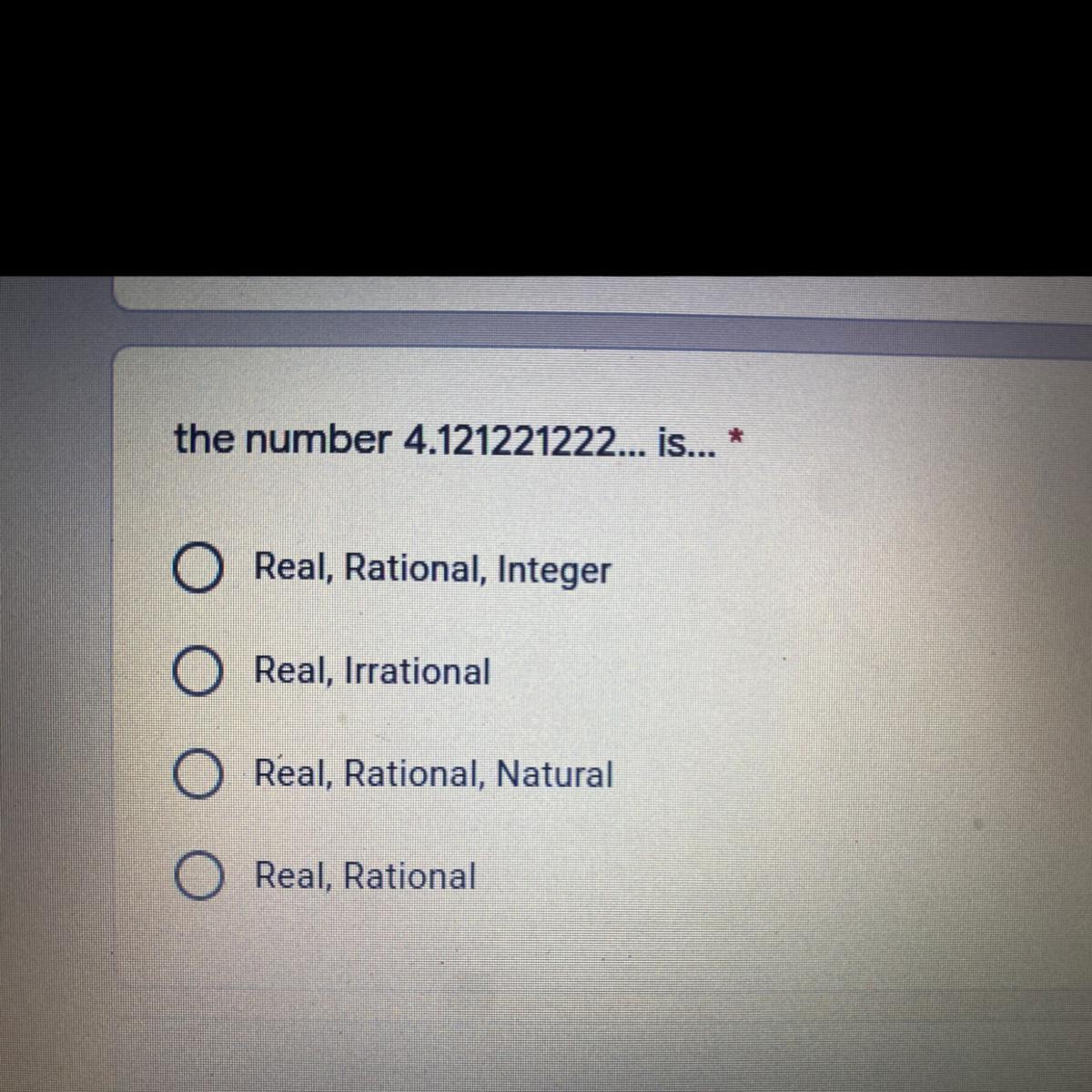 I have no idea what Im doing please help!!the number 4.121221222... is... *