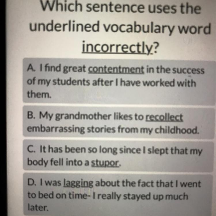 2JWhich Sentence Uses Theunderlined Vocabulary Wordincorrectly?A. I Find Great Contentment In The Successof