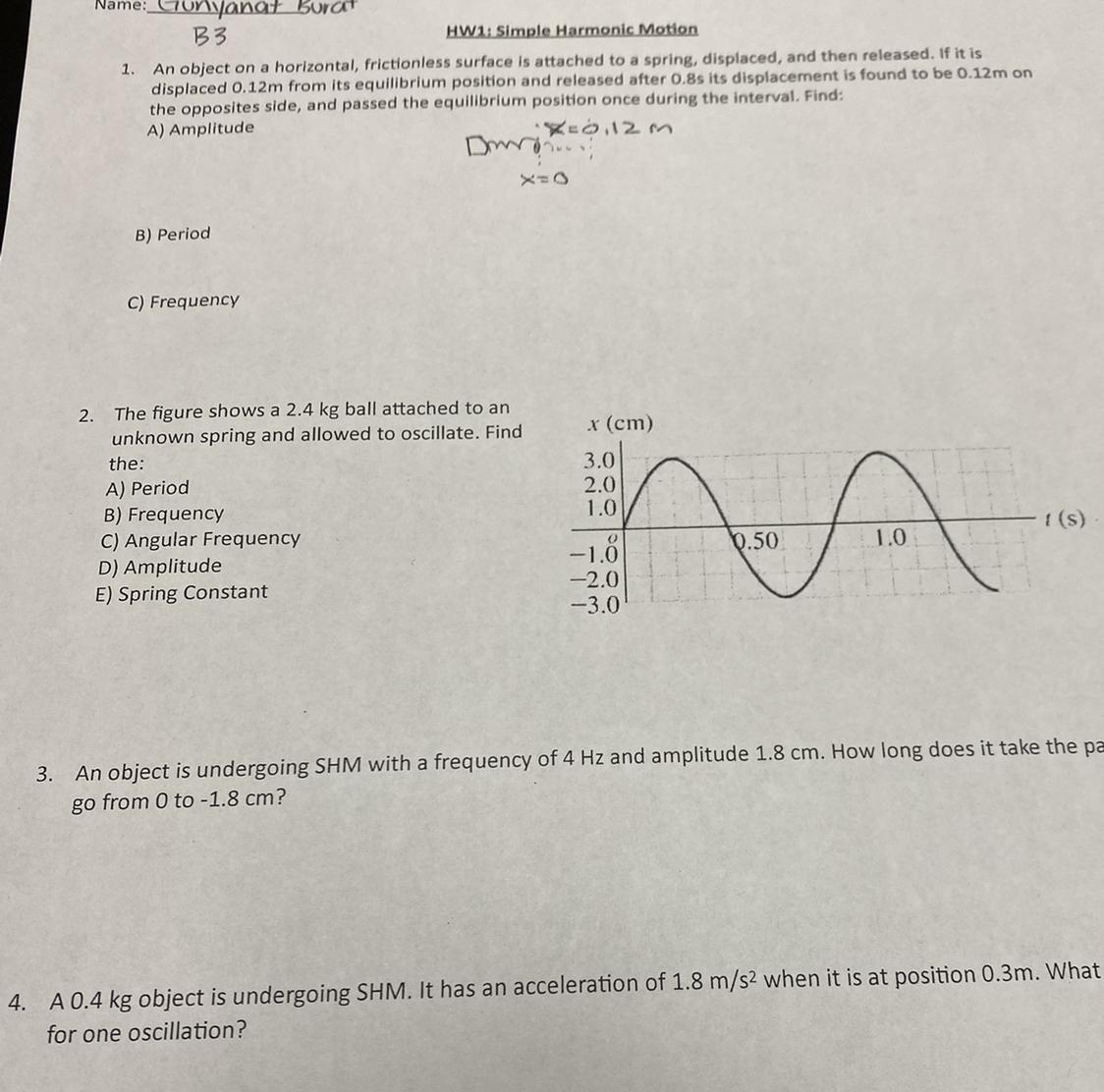 The Figure Shows A 2.4 Kg Ball Attached To Anunknown Spring And Allowed To Oscillate. Findthe:A) PeriodB)