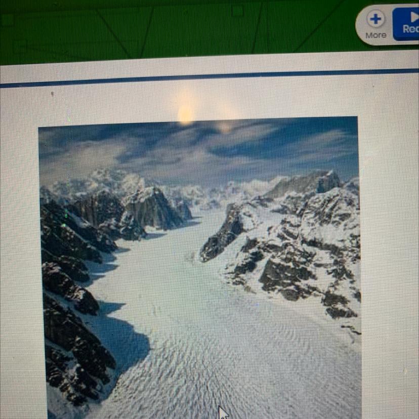 Which type of glacier would change the landscape this way