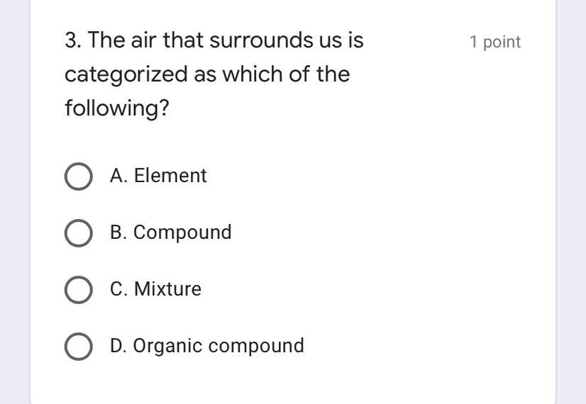 ElementCompound Mixture Organic compound 