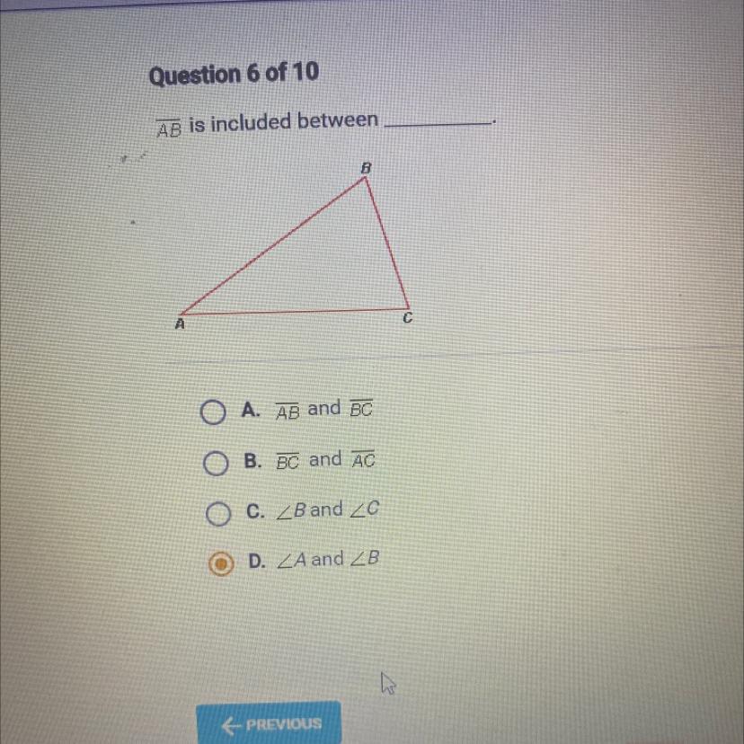 2.1.3 Quiz: Naming Triangles by Angle MeasuresQuestion 6 of 10AB is included between.A
