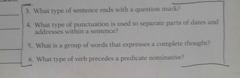 help asap!!!! dont answer if you dont know the answer3. What type of sentence ends with a question mark