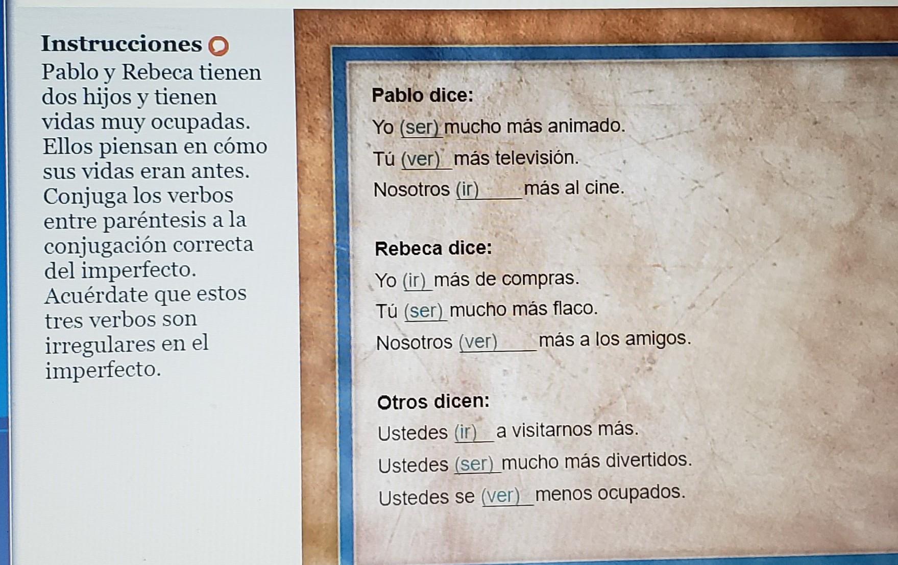 Instrucciones: Read the picture for the Instrucciones and what to do. Will Mark Brainliest if correct