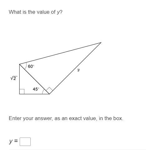 What Is The Value Of Y? A Right Triangle Has A Vertical Leg Labeled Square Root Of 2 With Its Opposite