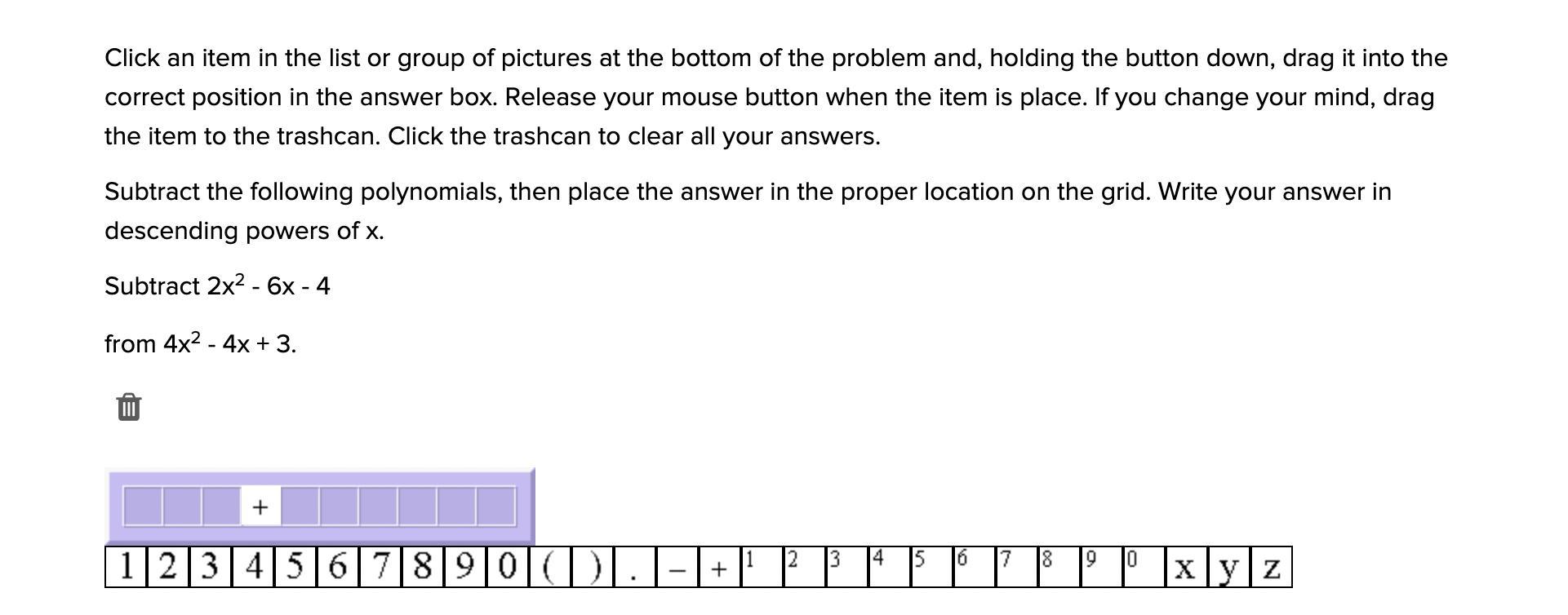 Click an item in the list or group of pictures at the bottom of the problem and, holding the button down,