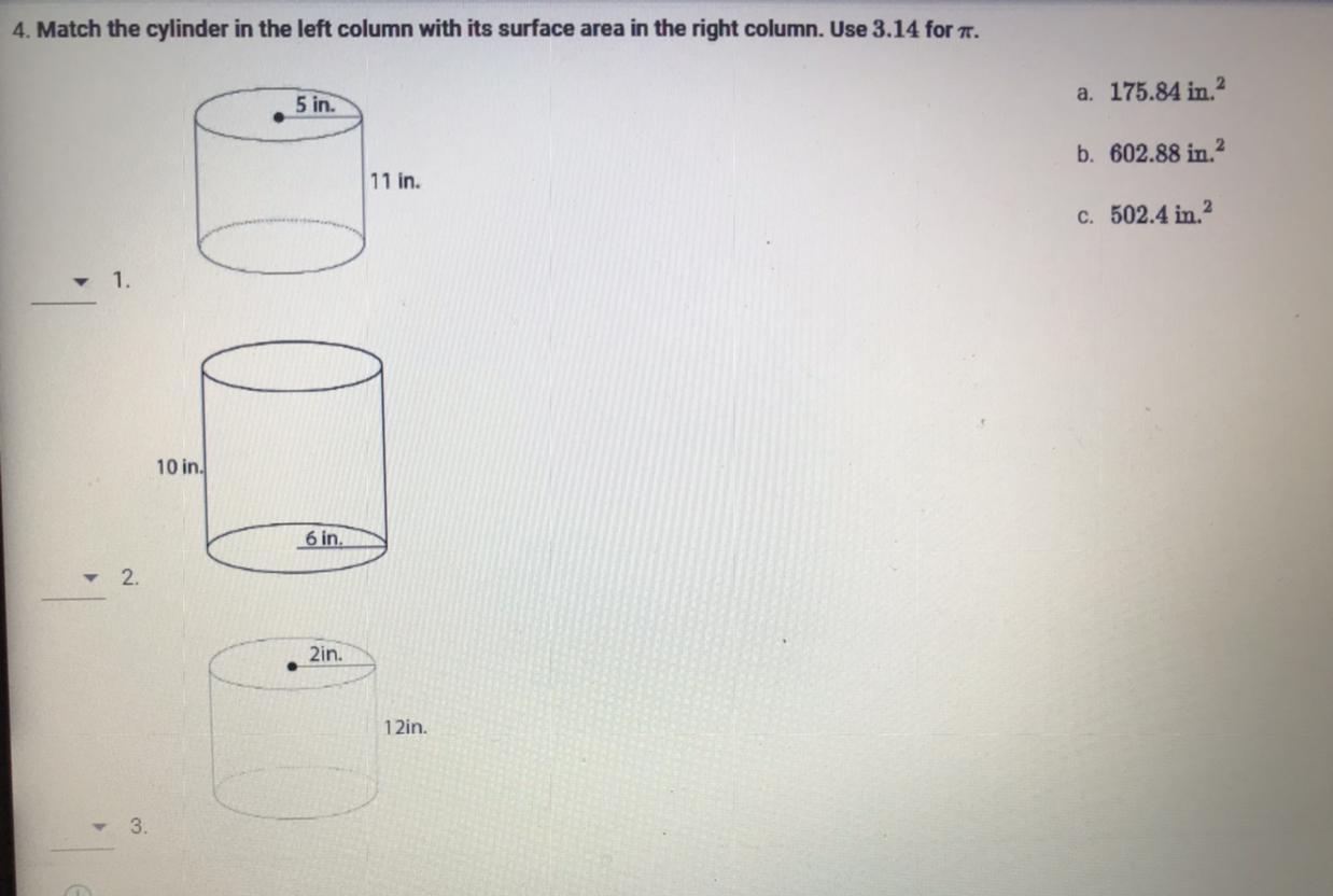 Match the cylinder in the left column with its surface area in the right column Show work please!! I