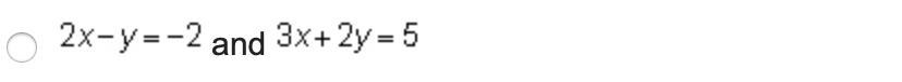 The equations 2 x minus y = negative 2, 3 x + 2 y = 5, 4 x minus y = 2, and 22 x + 10 y = 7 are shown