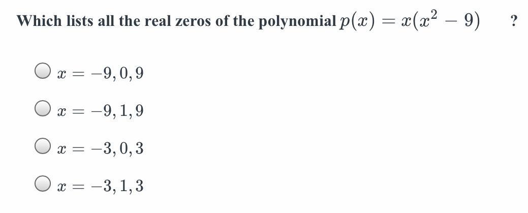 Which lists all the real zeros of the polynomial p(x)=x(x29)