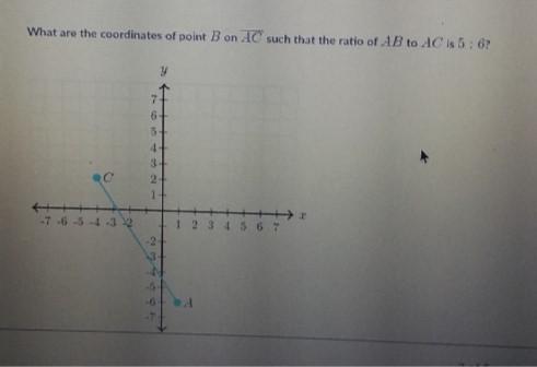 What are the coordinates of point B on AC such that the ratio of AB to BC is 5 : 6