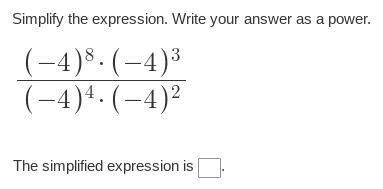 Simplify the expression. Write your answer as a power.The simplified expression is