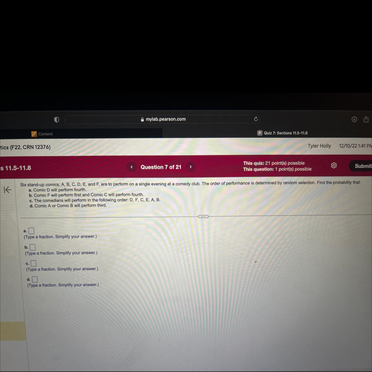Six Stand Up Comics A,B,C ,D ,E And F Are To Perform On A Single Evening At A Comedy Club. The Order