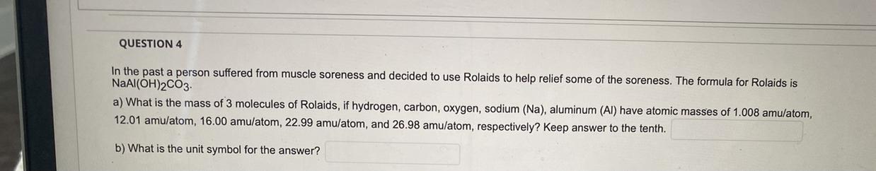 QUESTION 4In the past a person suffered from muscle soreness and decided to use Rolaids to help relief