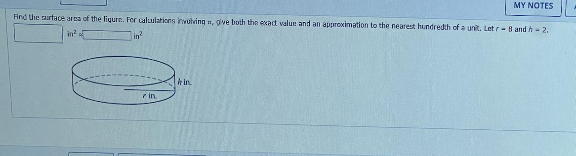 Find the surface area of the figure. For calculations involving , give both the exact value and an approximation