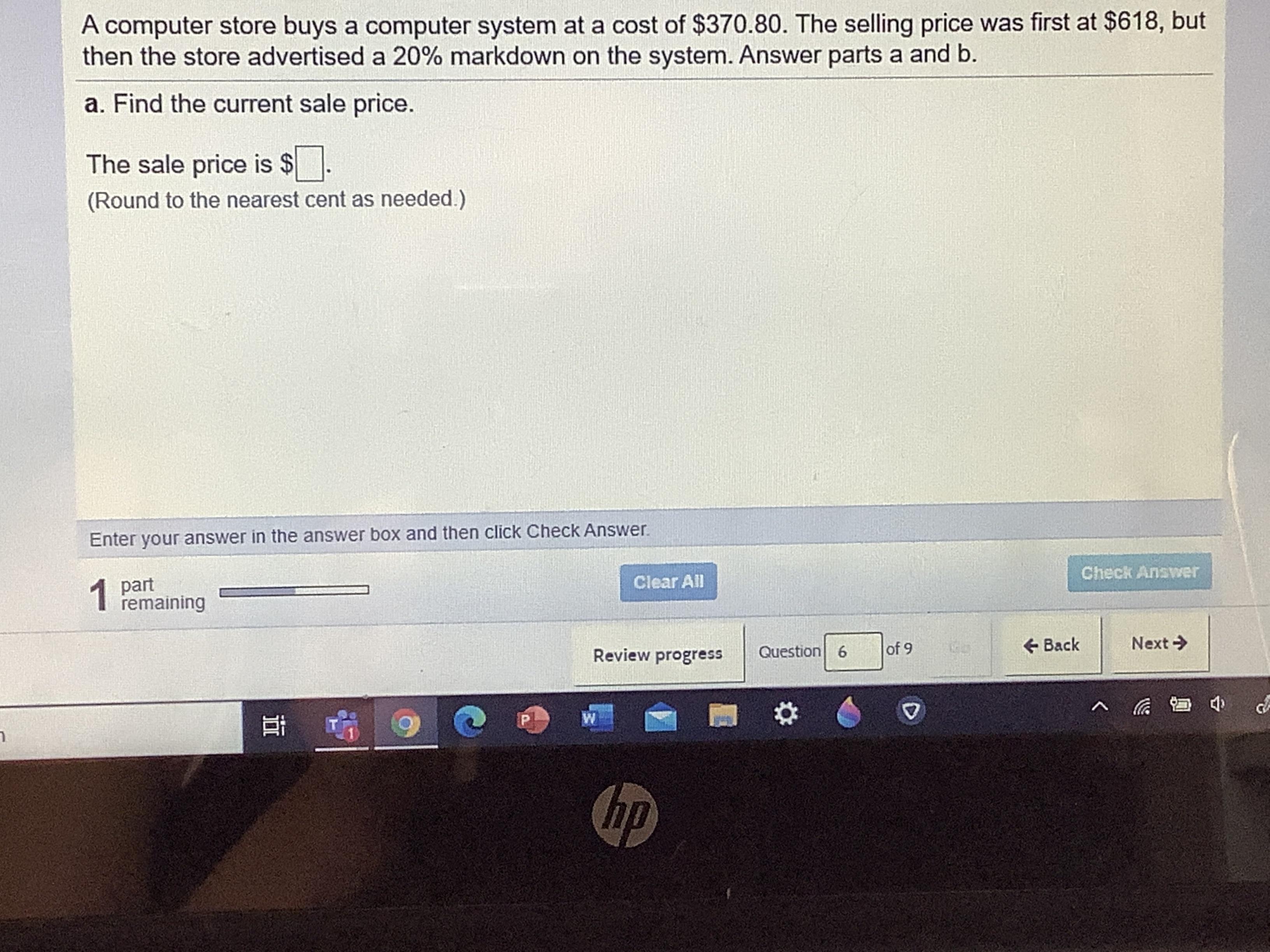 A computer store buys a computer system at a cost of $370.80. Then selling price was first at $618, but