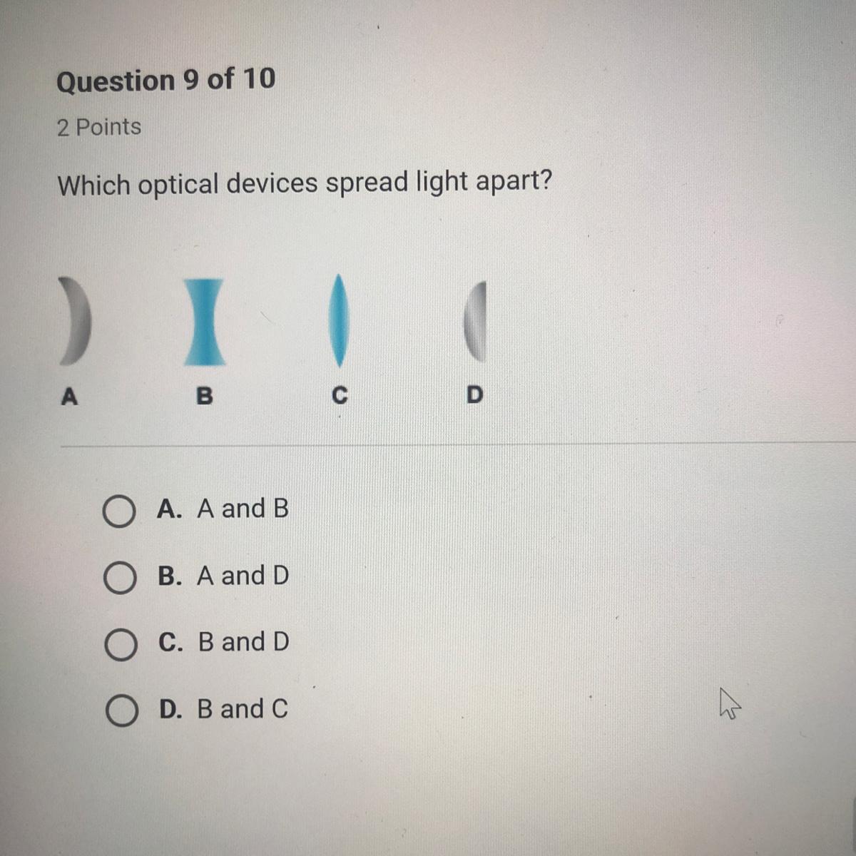 Which Optical Devices Spread Light Apart?A. A And BB. A And DC. B And DD. B And C